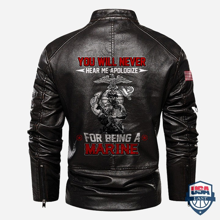 You Will Never Hear Me Apologize For Being A Marine Personalized Leather Jacket - HVsun