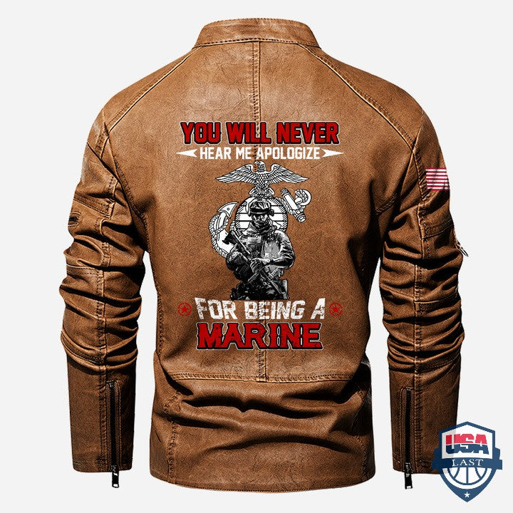 You Will Never Hear Me Apologize For Being A Marine Personalized Leather Jacket - HVsun